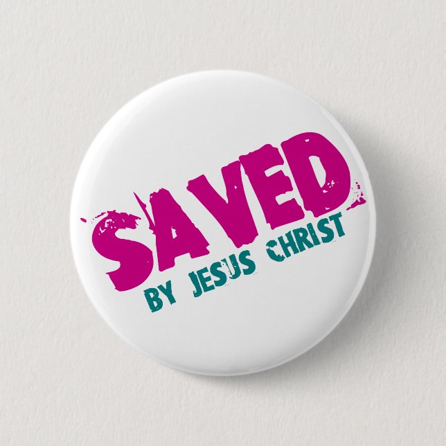 SAVED by Jesus Christ 6 Cm Round Badge (Front)