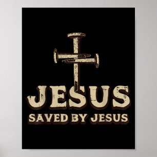 Saved By Jesus Cross Christian Religious God Jesus Poster