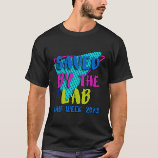 Saved By The Lab Lab Week 2023 T-Shirt