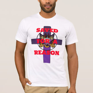 Saved For A Reason T-Shirt