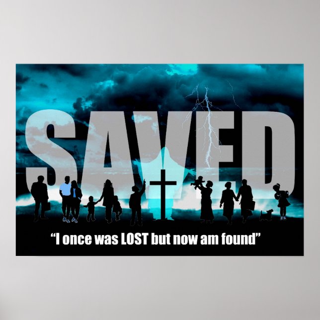 Saved Jesus Christ Christian Lost now found poster (Front)