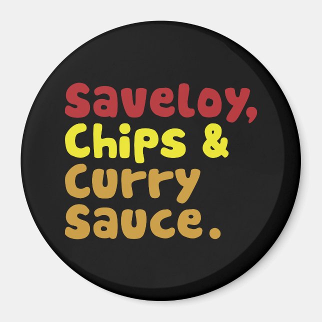 Saveloy, Chips & Curry Sauce. Magnet (Front)