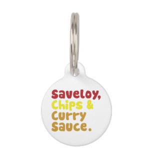 Saveloy, Chips & Curry Sauce. Pet Tag
