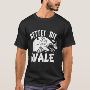 Saves The Whales Animal Protection Demonstration E T-Shirt