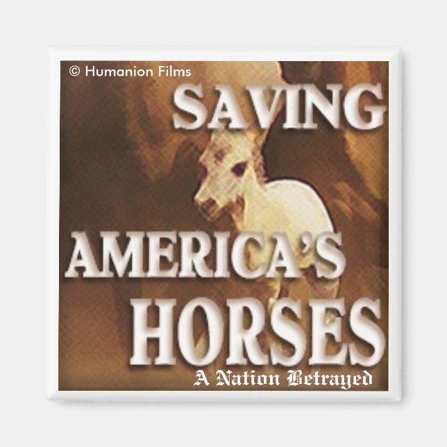 Saving America's Horses- Magnet (Front)