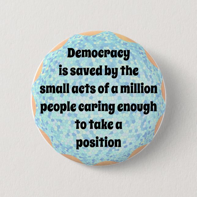 Saving Democracy 6 Cm Round Badge (Front)