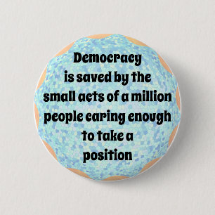 Saving Democracy 6 Cm Round Badge