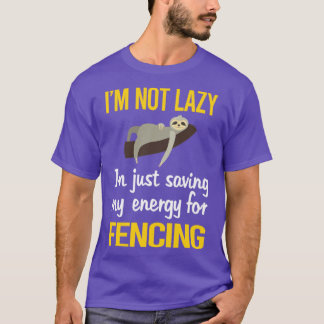 Saving Energy For Fencing Fencer  T-Shirt