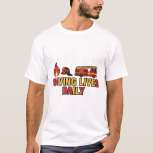 Saving Lives Daily – Firefighter Hero Tee