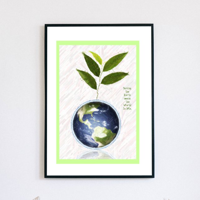 Saving the Earth - Green Border Poster (Creator Uploaded)