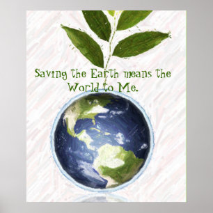 Saving the Earth Means the World Poster