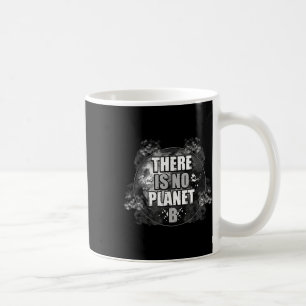 Saving World Environmental Protection Only No Othe Coffee Mug