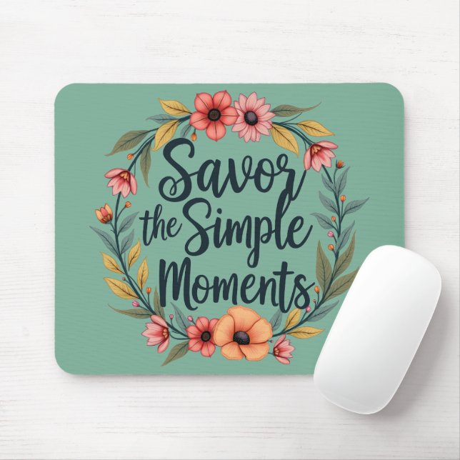 Savour the Simple Moments Boho Floral Quote Mouse Pad (With Mouse)