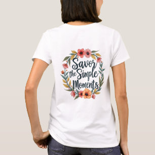 Savour the Simple Moments Boho Floral Quote T-Shirt