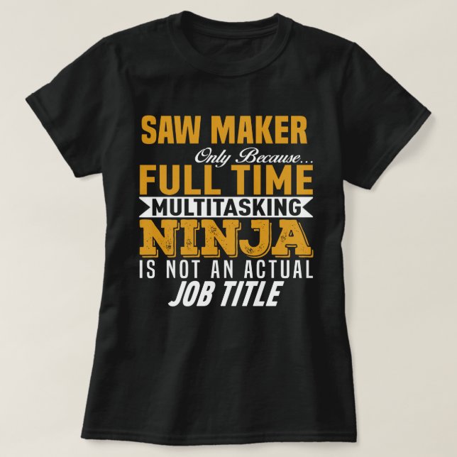 Saw Maker T-Shirt (Design Front)