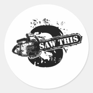 SAW THIS CLASSIC ROUND STICKER