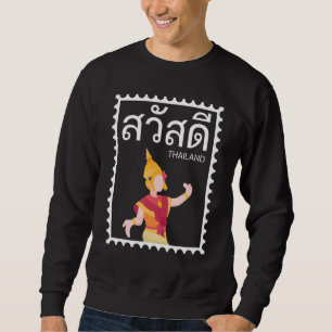 Sawasdee Thailand Hello Greeting Thai Dancer Langu Sweatshirt