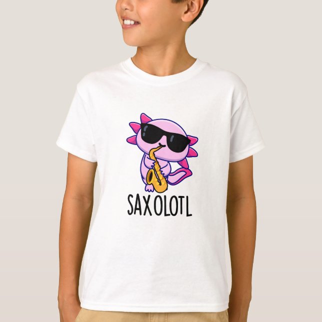 Sax-olotl Funny Saxophone Puns  T-Shirt (Front)