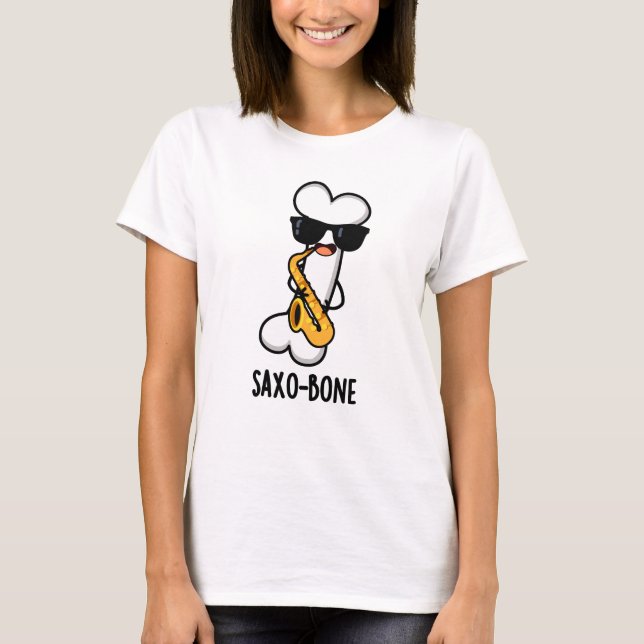 Saxo-bone Funny Bone Funny Music Pun   T-Shirt (Front)