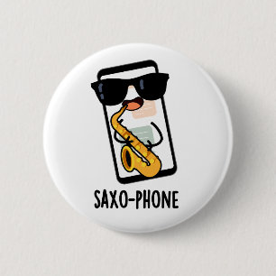 Saxo-phone Funny Cellphone Puns  6 Cm Round Badge