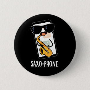 Saxo-phone Funny Cellphone Puns Dark BG 6 Cm Round Badge