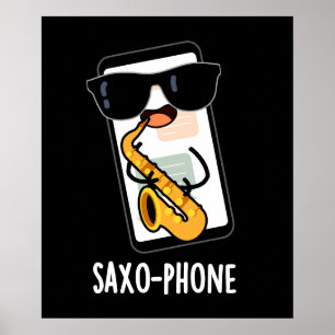 Saxo-phone Funny Cellphone Puns Dark BG Poster