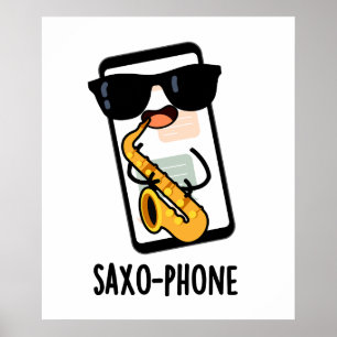 Saxo-phone Funny Cellphone Puns  Poster