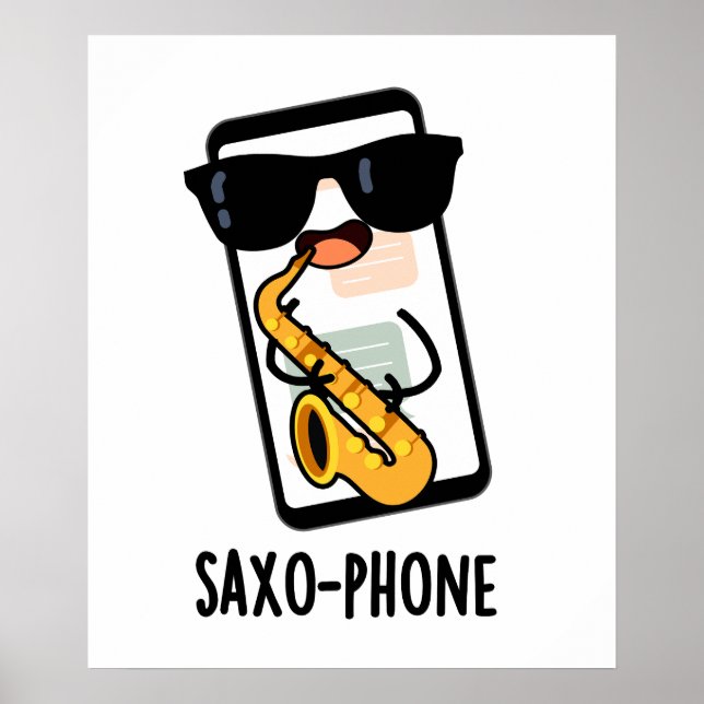 Saxo-phone Funny Cellphone Puns  Poster (Front)