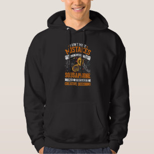 Saxophone Creative Decisions Saxophonist  3 Hoodie