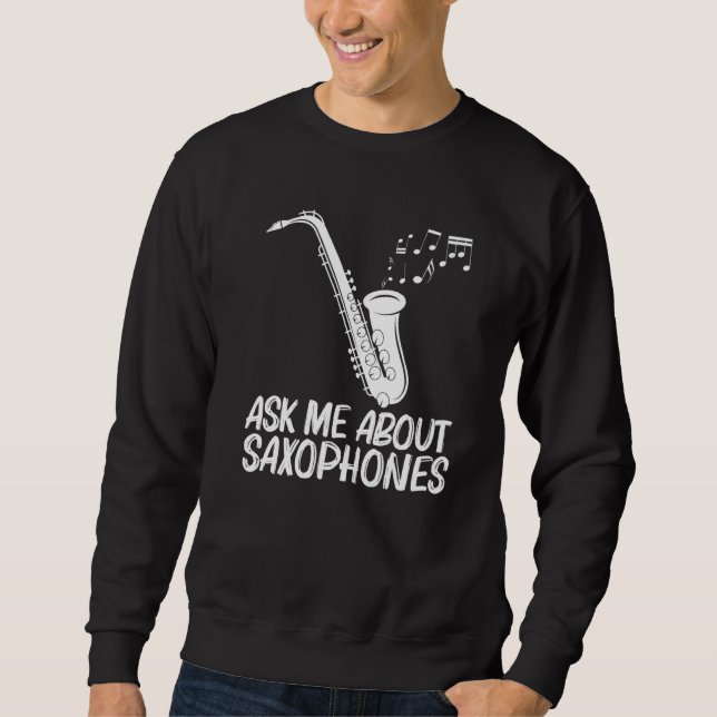 Saxophone Designs For Men Women Musical Instrument Sweatshirt (Front)
