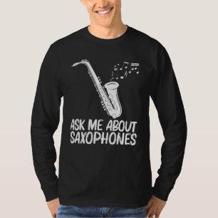 Saxophone Designs For Men Women Musical Instrument T-Shirt