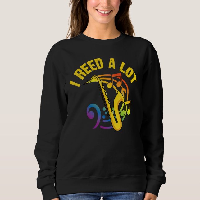 Saxophone For Men Women Reed Instrument  1 Sweatshirt (Front)
