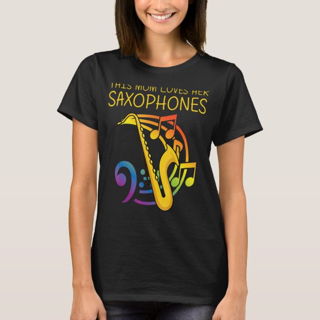 Saxophone For Mum Women Reed Instrument   T-Shirt (Front)