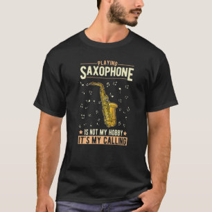 Saxophone Hobby Saxophone Player Saxophonist  2 T-Shirt