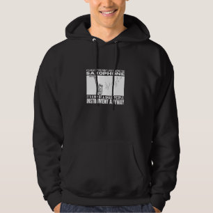 Saxophone Is For Smart People Funny Saxophonist Hoodie