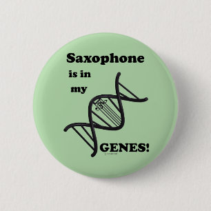 Saxophone Is In My Genes 6 Cm Round Badge