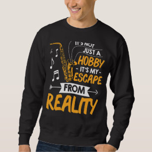Saxophone Jazz Musician Musical Instrument Player Sweatshirt