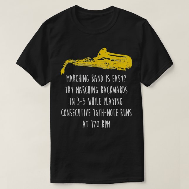 Saxophone Marching Band Is Easy Sax Section T-Shirt (Design Front)