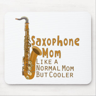 Saxophone Mum Like a Normal Mum But Cooler Mouse Pad