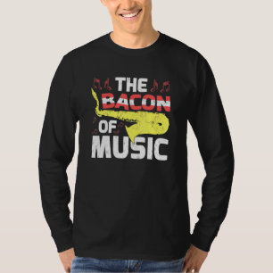 Saxophone Music The Bacon Of Music T-Shirt