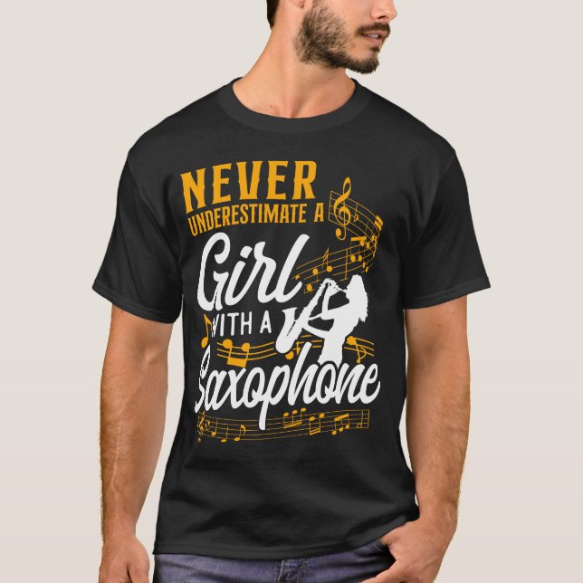 Saxophone Never Underestimate A Girl With A T-Shirt (Front)