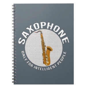 Saxophone Only for Intelligent People Notebook