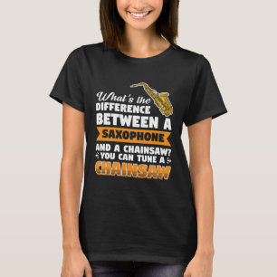 Saxophone player difference chainsaw T-Shirt