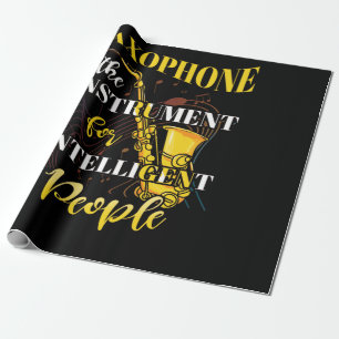 Saxophone The Instrument For Intelligent People Wrapping Paper