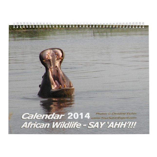 Say 'AHH'!!! African Wildlife Calendar 2014 2-Pg. (Cover)