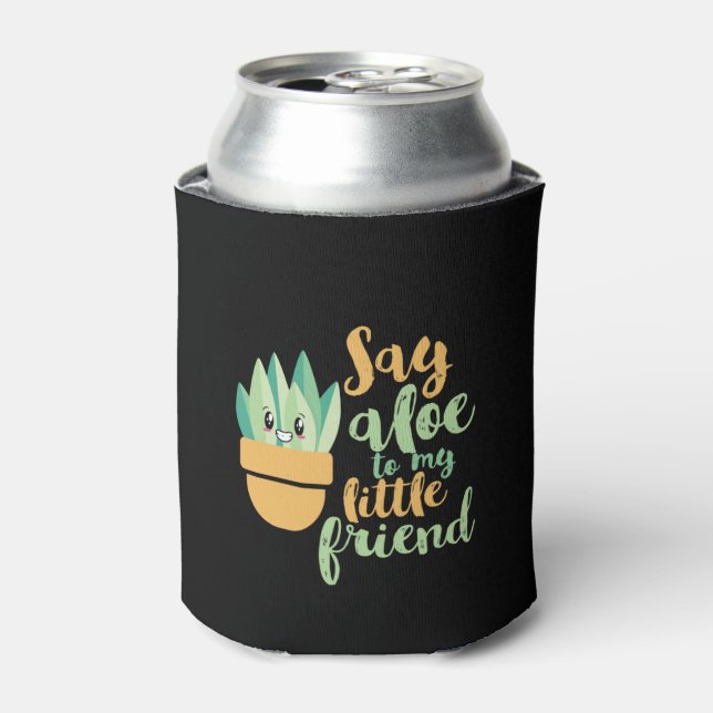 Say Aloe To My Little Friend Funny Gardening Pun Can Cooler (Can Front)
