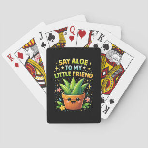 Say Aloe to My Little Friend Playing Cards