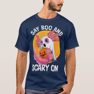 Say Boo And Scary On Aoltol Ghost Halloween Costum T-Shirt