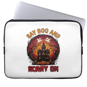 Say Boo Scary Haunted House Ghosts Pumpkins Hallow Laptop Sleeve