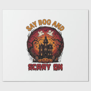Say Boo Scary Haunted House Ghosts Pumpkins Hallow Wrapping Paper